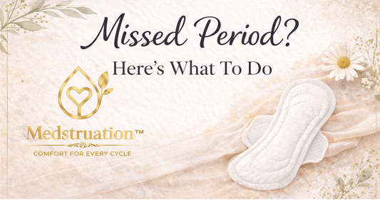 Missed Period? Here’s What To Do