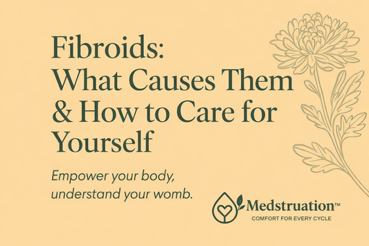 Fibroids: What Causes Them & How to Care for Yourself